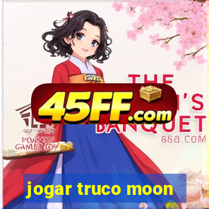 jogar truco moon